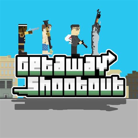 Getaway Shootout .